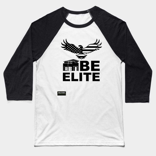 Be Elite: Real Estate Edition Baseball T-Shirt by Military Cashflow
